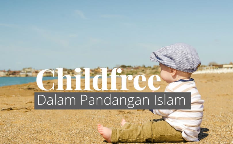 Tren Ide Childfree Pada Keluarga Muslim