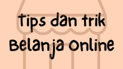 Tips dan Trik Belanja Online