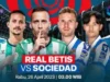 Streaming Real Betis vs Sociedad di La Liga Spanyol