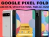 Google Pixel Fold Smartphone Lipat Masa Depan, Cek Spesifikasi nya Disini!
