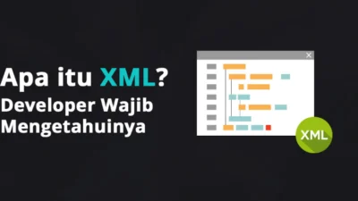 Ketahui Apa itu XML dan Perannya untuk Pemrograman