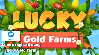 Aplikasi penghasil uang Lucky Gold Farm menghasilkan 200 rb gratis