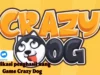 Aplikasi Penghasil Uang Game Crazy Dog