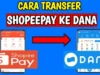 Cara Transfer Saldo ShopeePay ke Dana