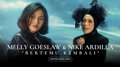 Lirik Lagu Melly Goeslaw feat Nike Ardilla - Bertemu Kembali, Sedang Trending di Youtube Music
