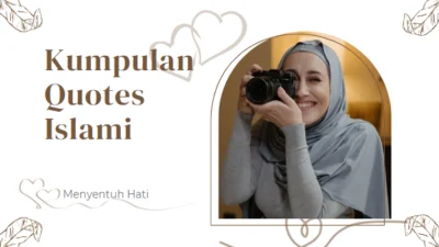 Kumpulan Quotes Islami Menyentuh Hati Bikin Kamu Merasa Bahagia
