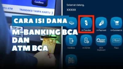 Cara Isi Dana dari m-Banking BCA dan ATM BCA