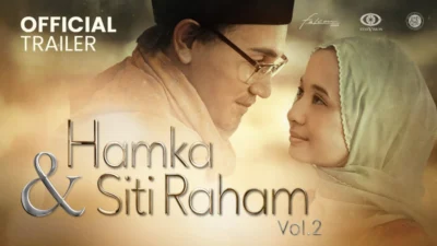 Sinopsis Film Hamka & Siti Haram Vol. 2 Habiskan Biaya Rp 70 Milyar