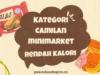 Kategori Camilan Minimarket Rendah Kalori. (Sumber Gambar: Pasundan Ekspres/Canva)