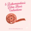 Rekomendasi Film Hari Valentine. (Sumber Gambar: Pasundan Ekspres/Canva)