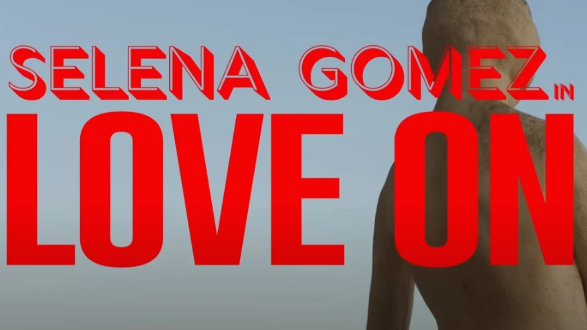 Lirik Lagu Love On Selena Gomez. (Sumber Gambar: Tangkapan Layar YouTube Selena Gomez)