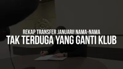 Rekap Bursa Transfer Januari 2024, 12 Transfer Musim Dingin yang Wajib Diketahui! (Sumber Youtube @StartingEleven)